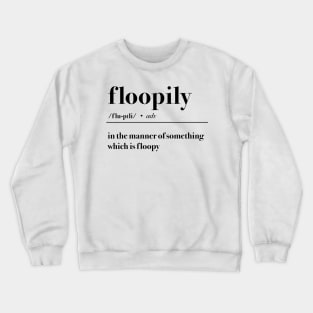 Floopily Crewneck Sweatshirt